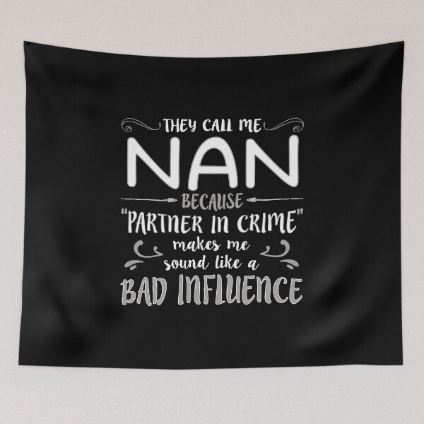 Item preview, They Call Me Nan Because Partner In Crime Makes design designed and sold by nikkidawn74.