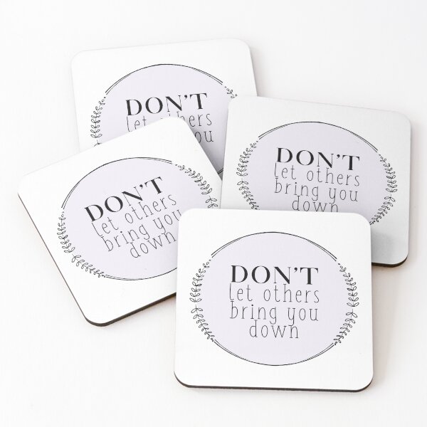 Item preview, don't let others bring you down designed and sold by caddystar.