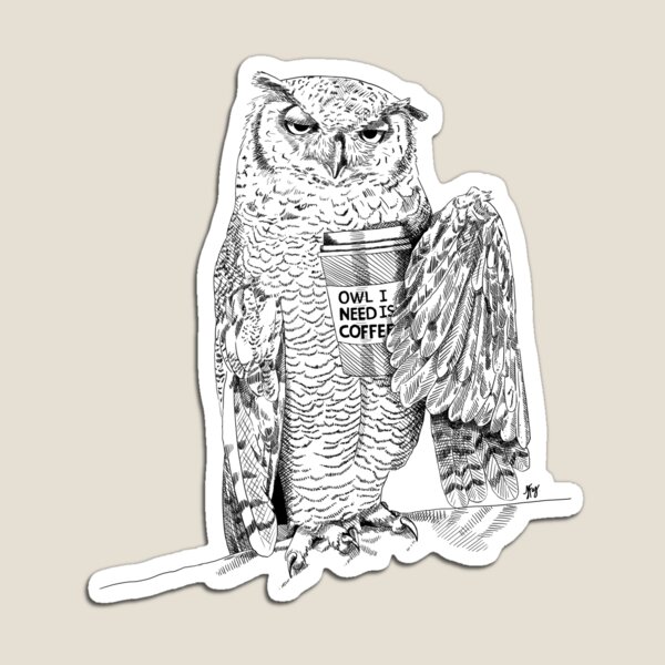 Owl I need is Coffee Magnet