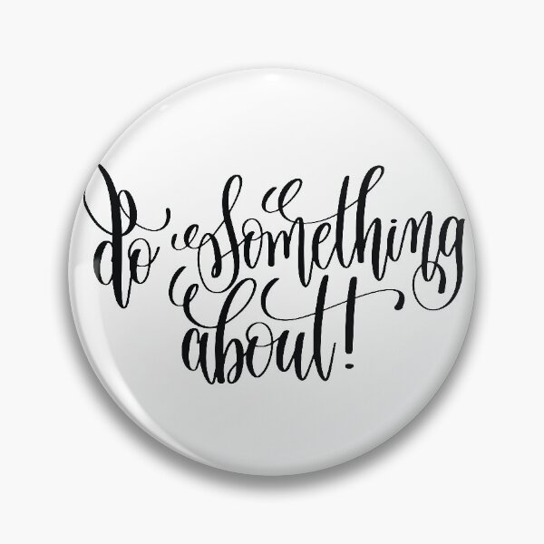 Item preview, Do Something About It Inspirational and Motivational Quotes designed and sold by ProjectX23.