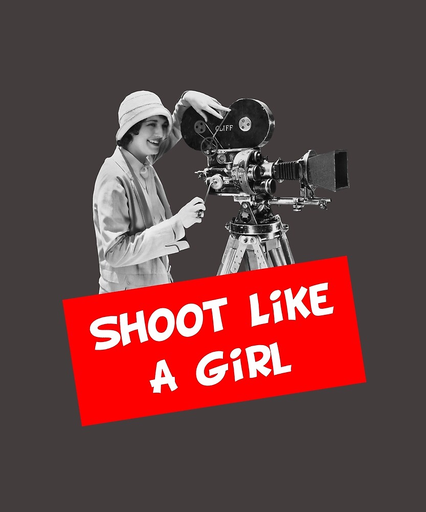 "Shoot Like a Girl Filmmaker" by huxdesigns Redbubble