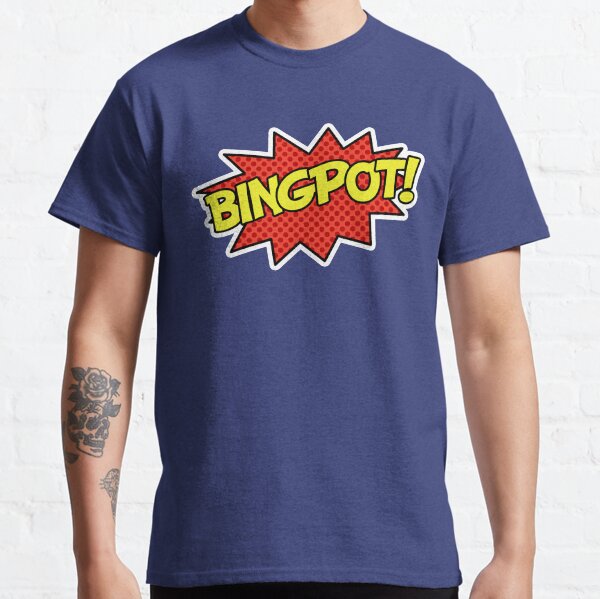 BINGPOT! Classic T-Shirt