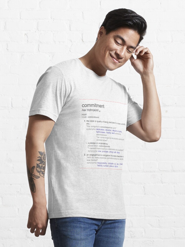 Alternate view of What is meaning of commitment ? Essential T-Shirt