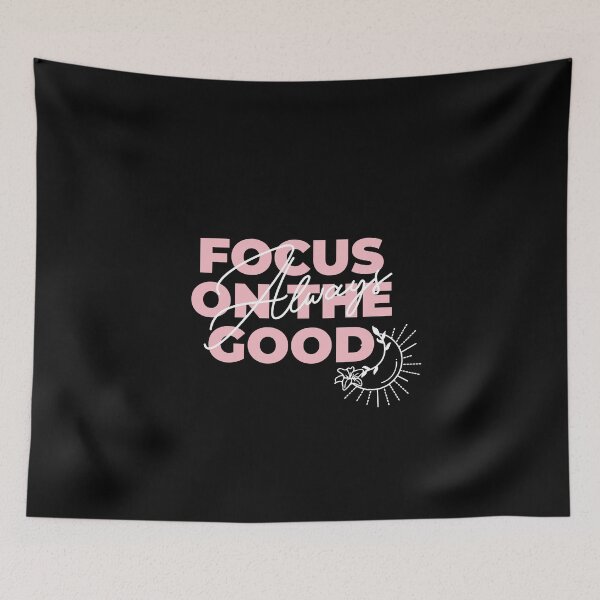 Item preview, Motivation Quote - Always Focus On The Good designed and sold by Crapt.