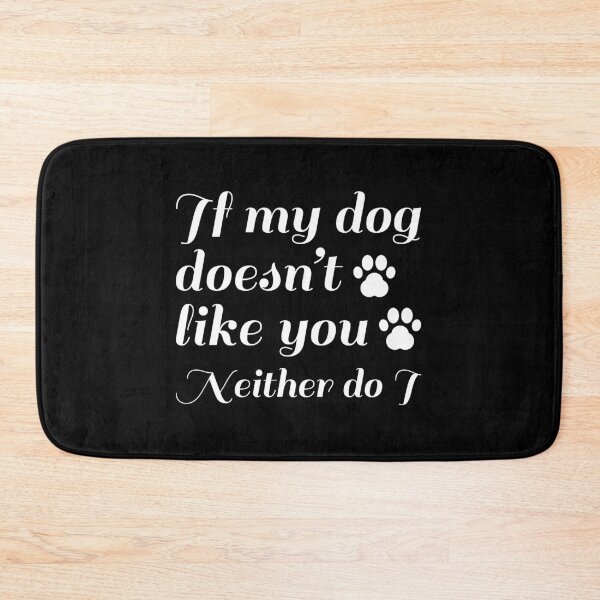 Item preview, Dog Doesn't Like You designed and sold by LuckyFoxDesigns.