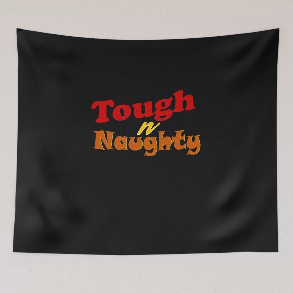 Item preview, Tough n Naughty - funny gift t-shirt & merchandise designed and sold by ViVedX.