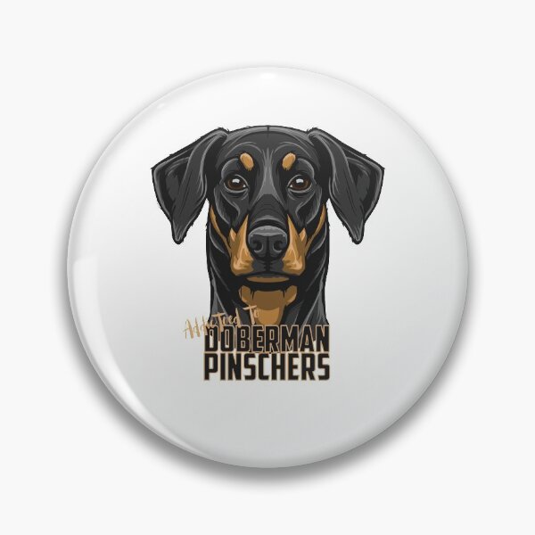 Item preview,  Addicted to Doberman Pinschers! Especially for Doberman owners! designed and sold by rs-designs.