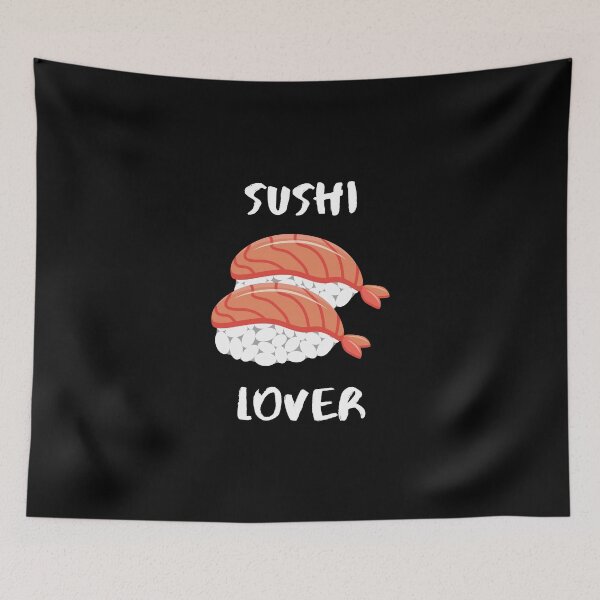 Item preview, Sushi Love Foodie Cute Funny Sushibar Japanese Happy Sushiroll Sushi Lover Cute Gift Sashimi Sarcastic Delicious Hungry Cute Seafood Temaki Japan Nigiri Dinner Cute Birthday Foodlover  designed and sold by EpsilonEridani.