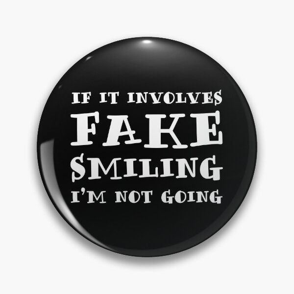 Item preview, If It Involves Fake Smiling, I’m Not Going. designed and sold by ZoollGraphics.
