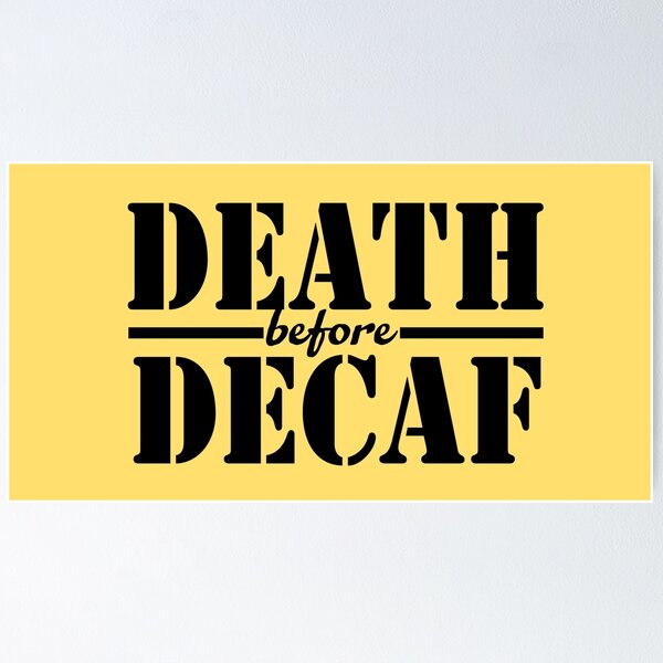 Item preview, Death before decaf designed and sold by maofdvora.