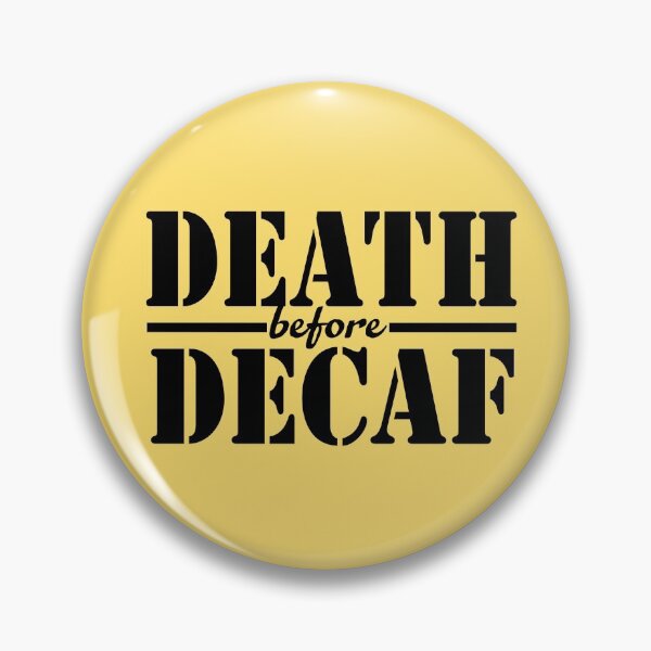 Item preview, Death before decaf designed and sold by maofdvora.