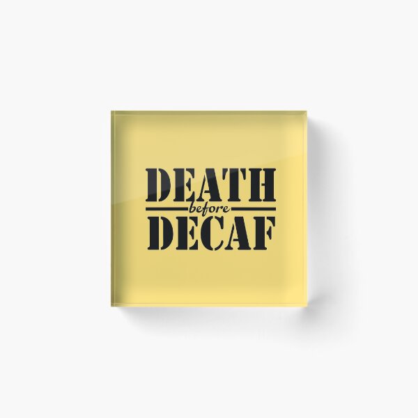 Item preview, Death before decaf designed and sold by maofdvora.