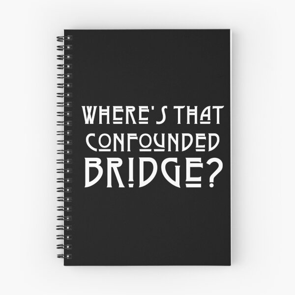 Item preview, WHERES THAT CONFOUNDED BRIDGE? - solid white*awesome UNLISTED designs in my portfolio* designed and sold by sleepingmurder.