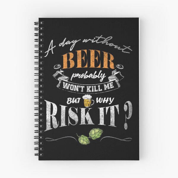Item preview, A DAY WITHOUT BEER PROBABLY WON'T KILL ME BUT WHY RISK IT designed and sold by Byfab.