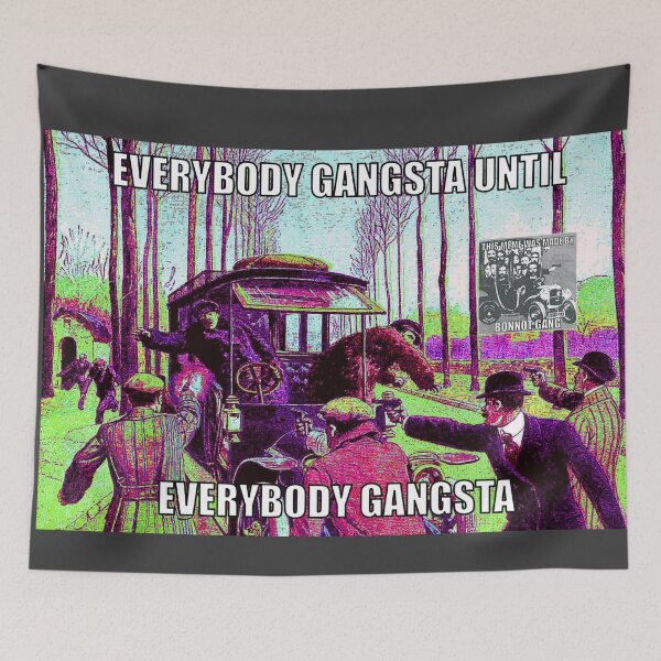 Item preview, Everybody Gangsta until Everybody Gangsta designed and sold by AntiCommodities.