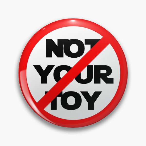 Item preview, Empowerment statement - Toy  ESC 2018 -  Not Your Toy  designed and sold by talgursmusthave.