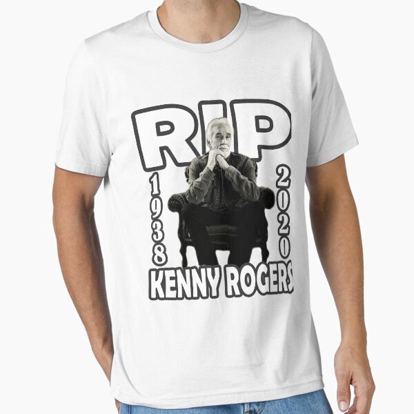 RIP Kenny Roger T Shirt Kenny Rogers Rip Kenny Rogers 1938 to 2020  Essential T-Shirt