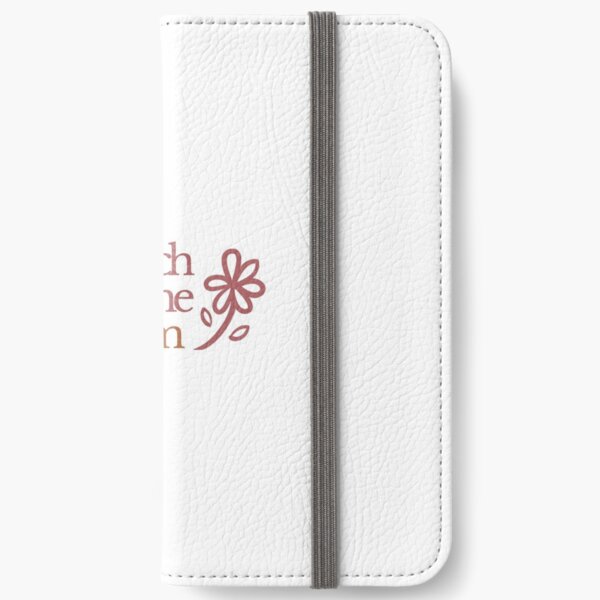 watch me bloom - white iPhone Wallet