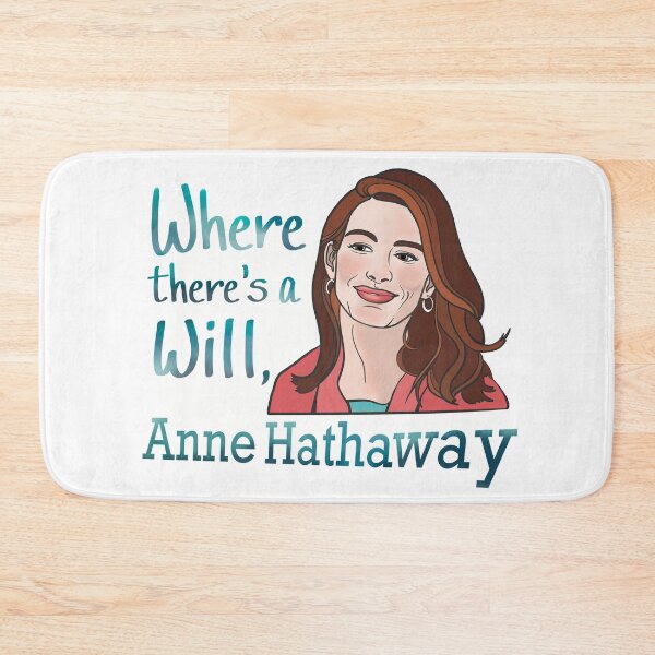 Item preview, “Where There’s A Will, Anne Hathaway” Fan Art designed and sold by Erica Leigh.