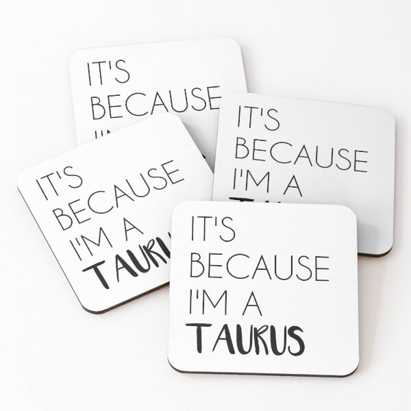 Item preview, It's because I'm a Taurus designed and sold by jackknite.