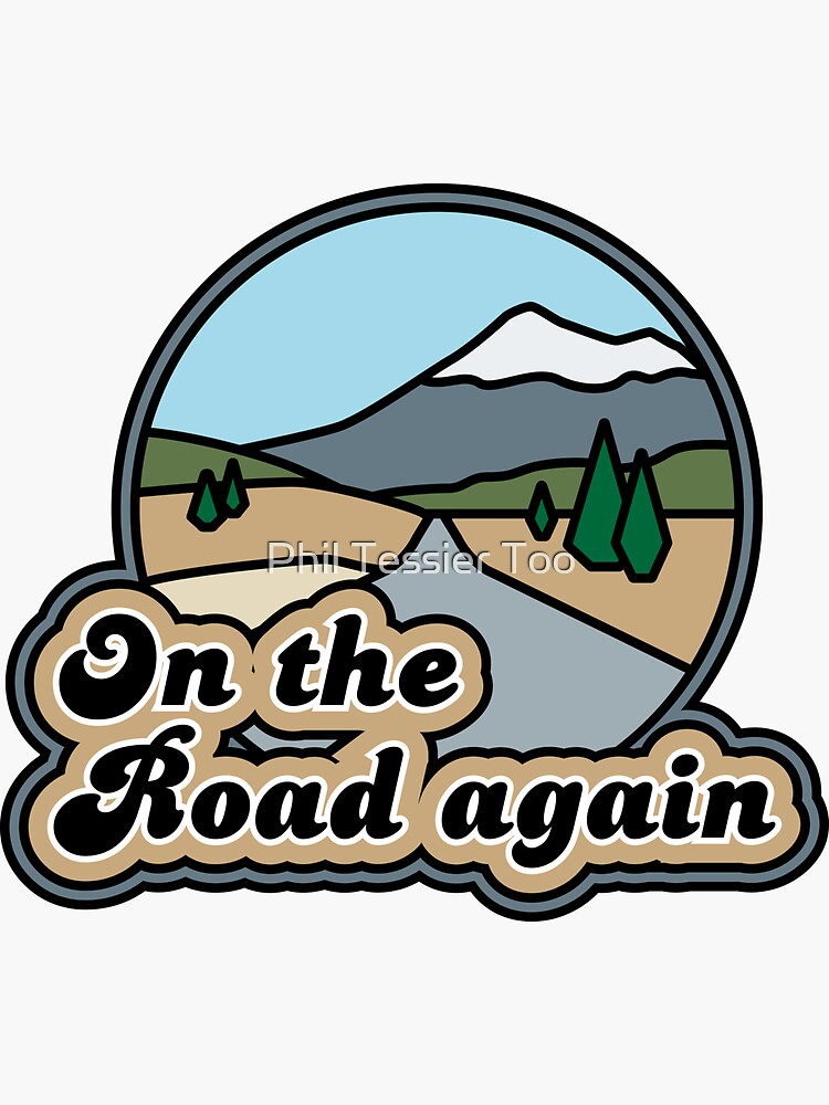 "On the Road again" Sticker for Sale by CNDesigns Redbubble