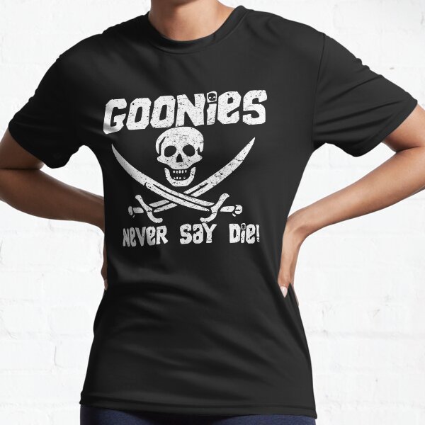 Goonies Never Say Die! Distressed Design For Men, Women, Kids Active T-Shirt