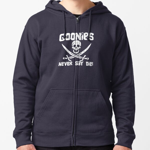 Goonies Never Say Die! Distressed Design For Men, Women, Kids Zipped Hoodie