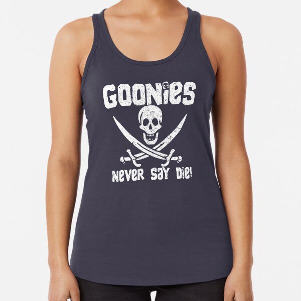Goonies Never Say Die! Distressed Design For Men, Women, Kids Racerback Tank Top