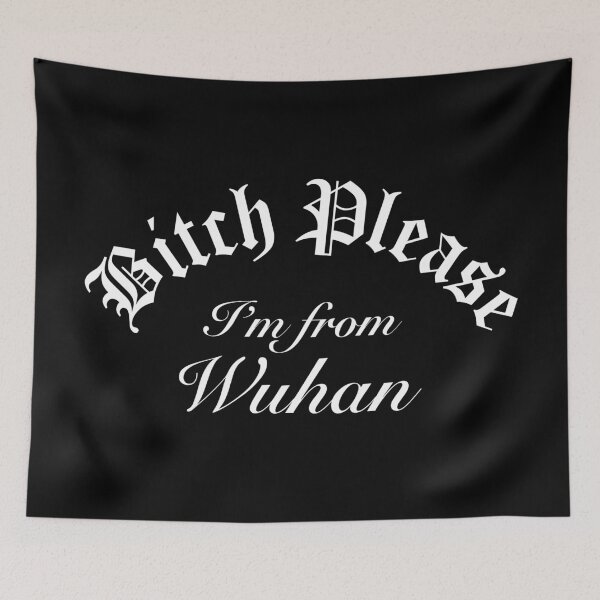 Item preview, Bitch Please Im From Wuhan designed and sold by Time-is-Money.