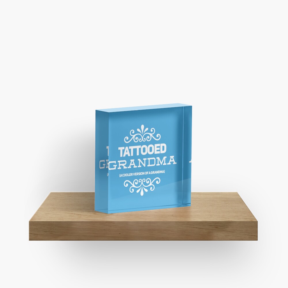Tattooed Grandma Acrylic Block