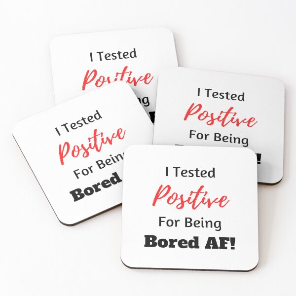 Item preview, I Tested Positive For Being Bored AF! - Black/Red designed and sold by ryanwfraser.