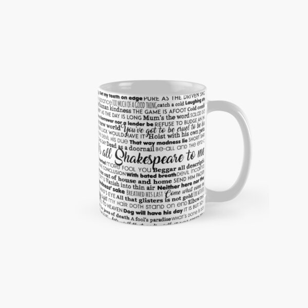 It's all Shakespeare To Me (Dark Version) Classic Mug
