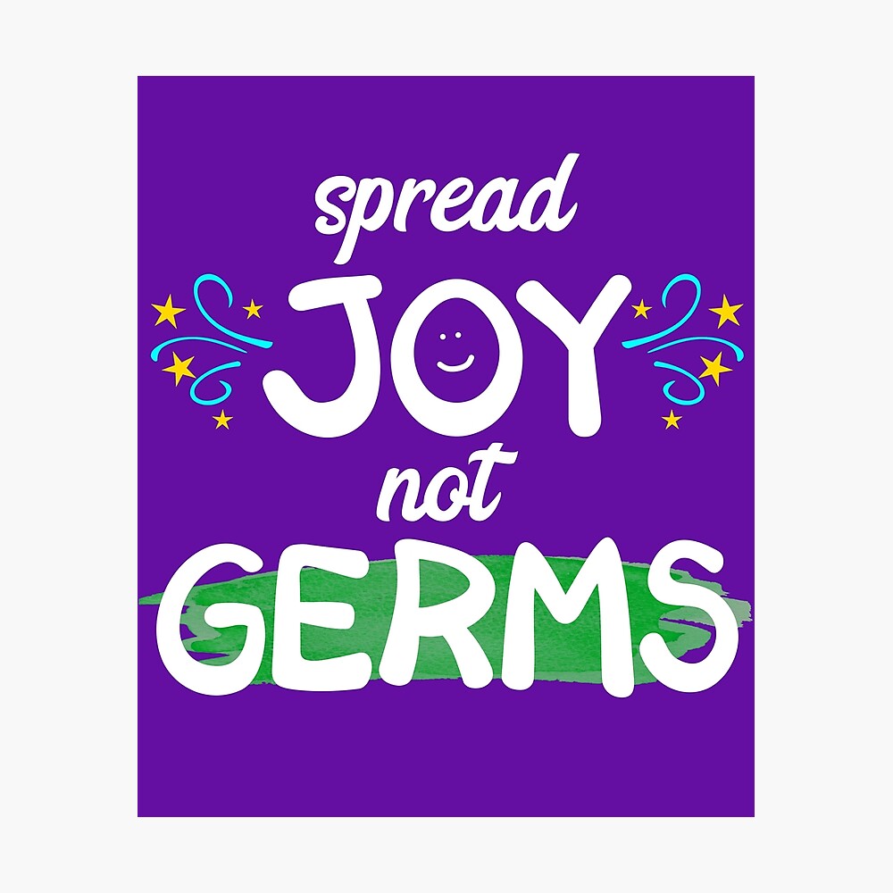 Spread Joy Not Germs Poster By Ceegunn Redbubble