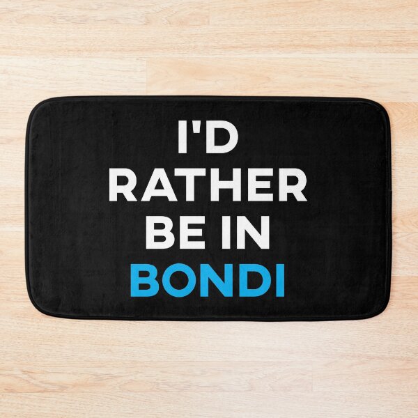 Item preview, I'd Rather Be In Bondi designed and sold by teesaurus.