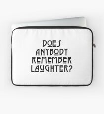 DOES ANYBODY REMEMBER LAUGHTER? solid black Laptop Sleeve