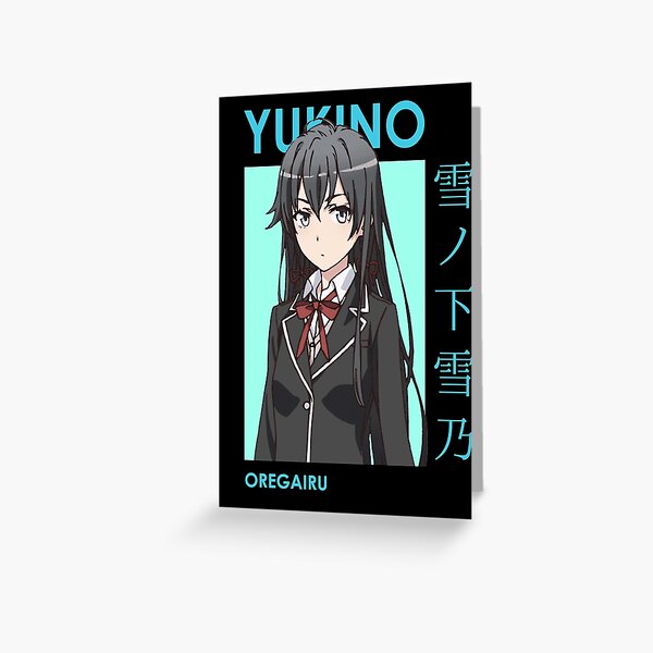 Yukino Yukinoshita Oregairu SNAFU Card Anime Greeting Card for