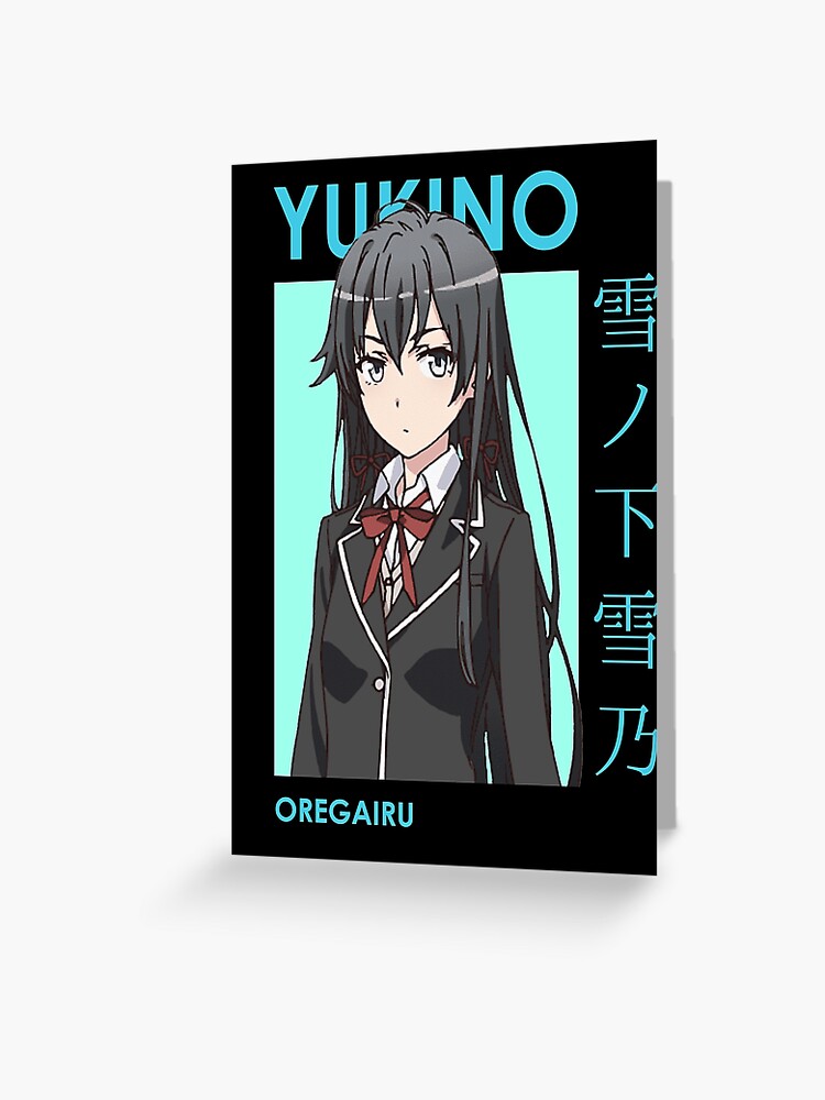 Yukino Yukinoshita Oregairu SNAFU Card Anime Greeting Card for
