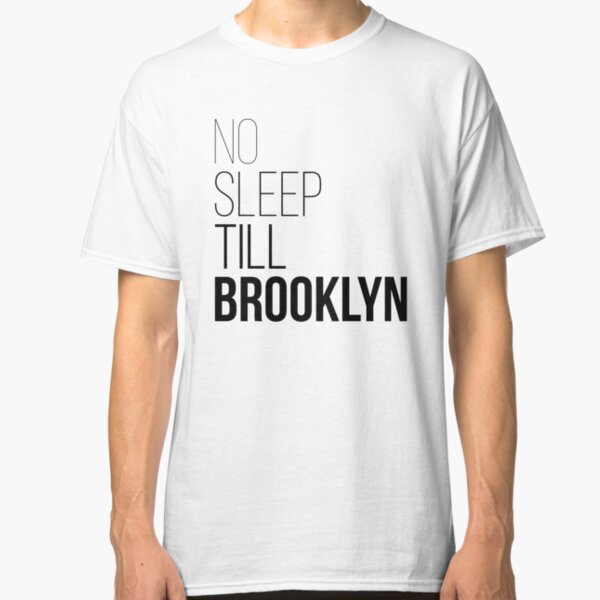 no sleep till brooklyn t shirt