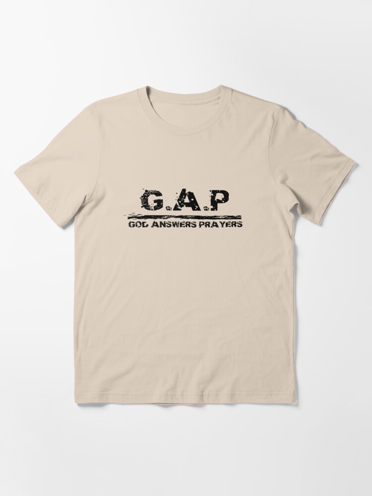 gap god answers prayers t shirt