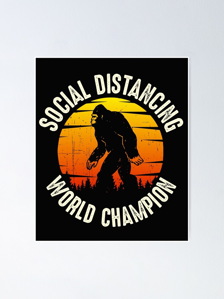 Social Distancing Champ Introvert Antisocial Funny Bigfoot T-Shirt