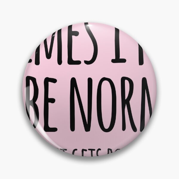 Artikelvorschau, sometimes i pretend to be normal but it gets boring entworfen und verkauft von QuoteSpirations.