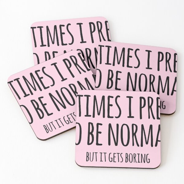 Item preview, sometimes i pretend to be normal but it gets boring designed and sold by QuoteSpirations.
