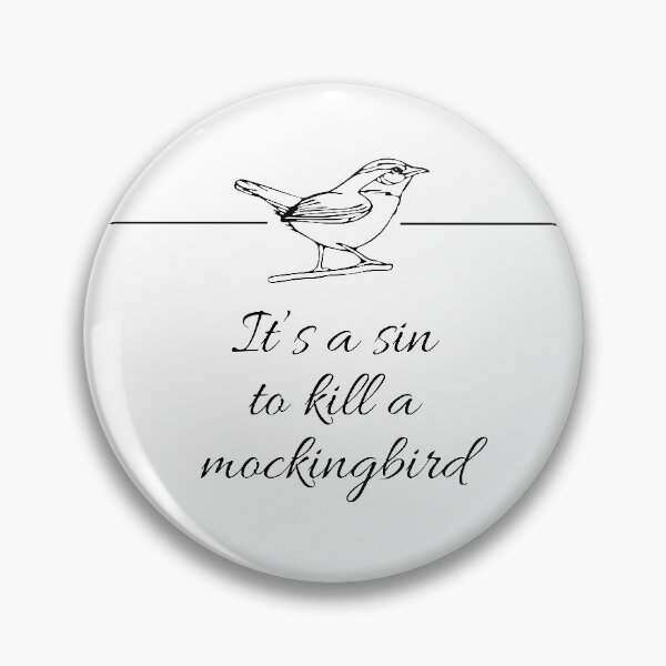 Item preview, It’s a sin to kill a mockingbird designed and sold by rainbowdreamer.