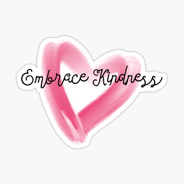 Item preview, Embrace Kindness designed and sold by MoreTeesPlease.