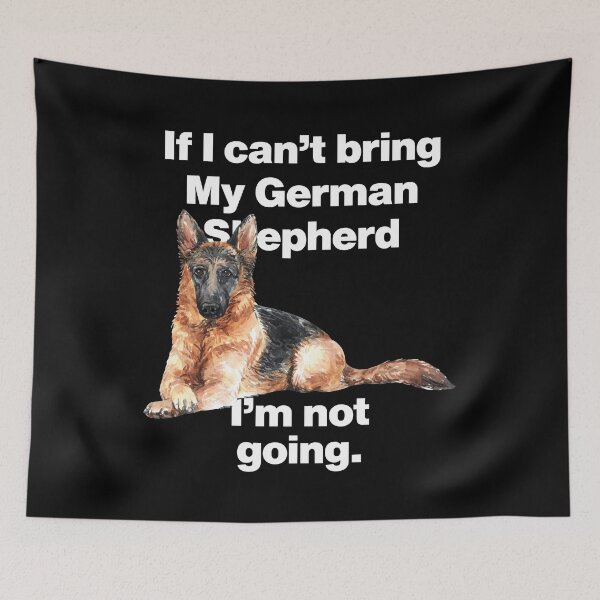 Item preview, If I Cant Bring My German Shepherd, I am not Going designed and sold by HelloFromAja.