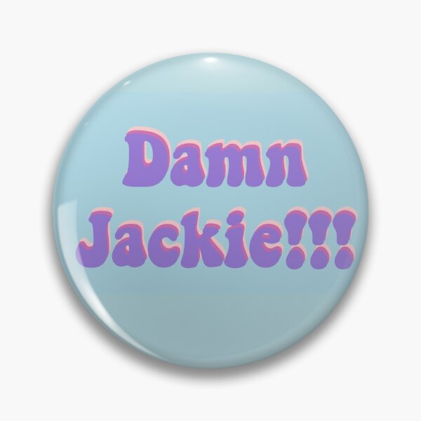 Item preview, damn Jackie designed and sold by gulfballs.