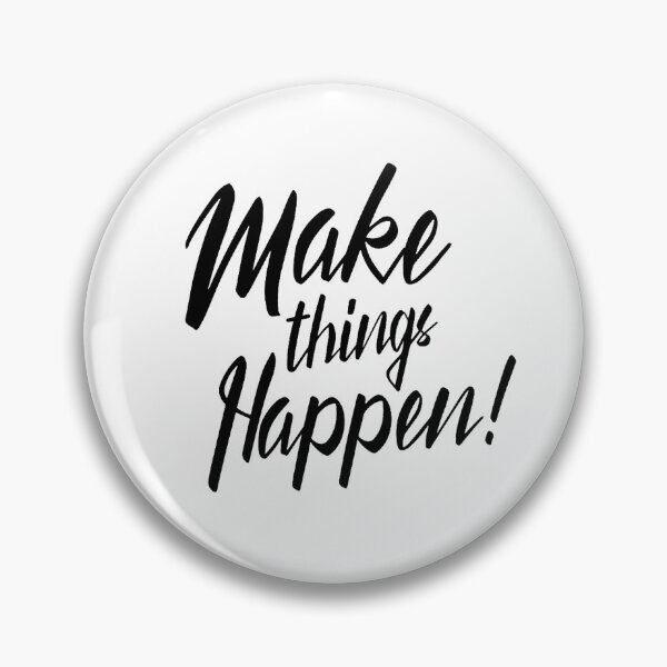 Item preview, Make things happen. Inspirational positiv message designed and sold by Pameli.