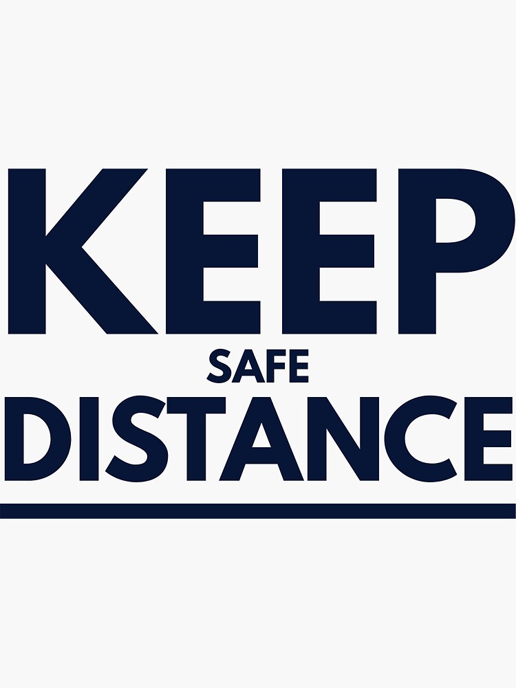 keep safe distance design sticker for sale by keshana  redbubble keep safe distance design sticker for sale by keshana  redbubble