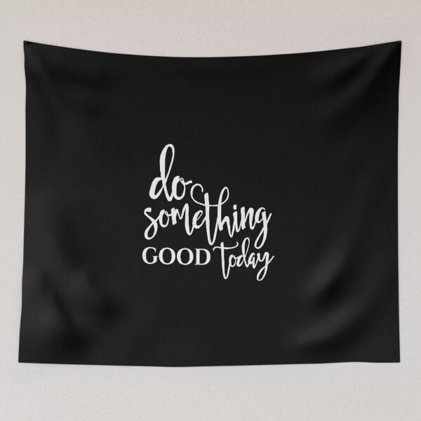 Item preview, Do something good today designed and sold by Pameli.