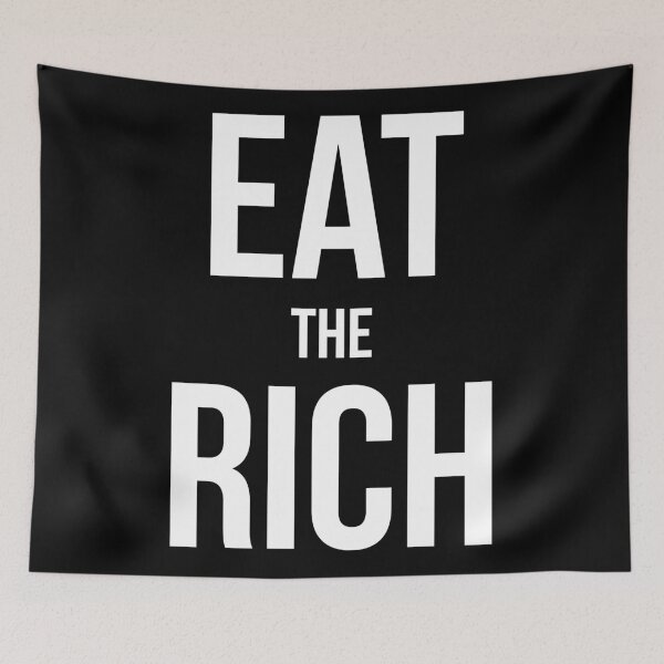 Item preview, Eat The Rich (Bold) designed and sold by shannoneh.